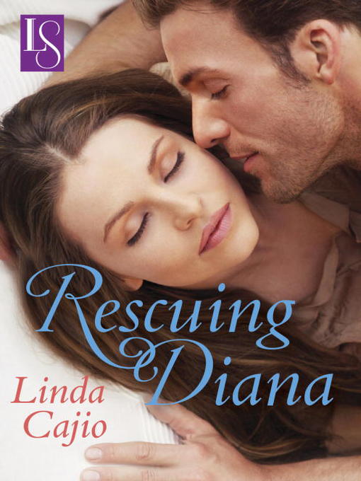 Title details for Rescuing Diana by Linda Cajio - Available
